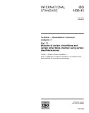 ISO 1833-13:2006, Textiles - Quantitative chemical analysis - Part 13: Mixtures of certain chlorofibres and certain other fibres (method using carbon disulfide/acetone)