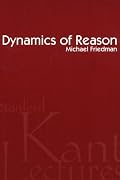 Dynamics of Reason (Center for the Study of Language and Information - Lecture Notes)