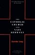 The Catholic Church And Nazi Germany
