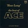 How Long: The Best of Ace