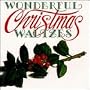 Wonderful Christmas Waltzes