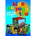 Kids Do Yoga Too [DVD]