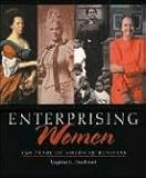 Enterprising Women: 250 Years of American Business
