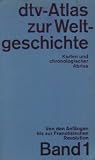 dtv-Atlas zur Weltgeschichte 1 - Von den Anf&auml;ngen bis zur Franz&ouml;sischen Revolution. - unbekannt
