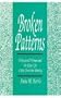 Broken Patterns: Professional Women and the Quest for a New Feminine Identity