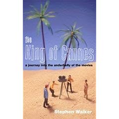 King of Cannes: A Journey into the Underbelly of the Movies
