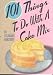 Books : 101 Things to Do with a Cake Mix
