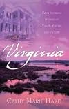 Virginia - Four Inspiring Stories Of Valor, Virtue, And Victory