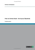 Produkt-Bild: Film im Dritten Reich - Ein kurzer &Uuml;berblick