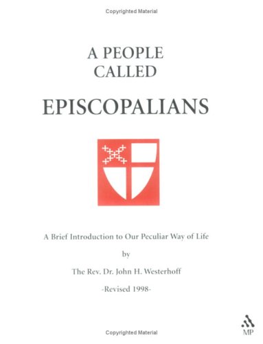 A People Called Episcopalians: A Brief Introduction To Our Peculiar Way Of Life under General in The Books Store