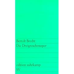 Die Dreigroschenoper: Nach John Gays �The Beggar's Opera� (edition suhrkamp)