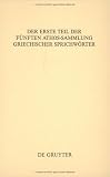 Der Erste Teil Der Fa1/4nften Athos-Sammlung Griechischer Sprichwarter: Kritische Ausgabe Mit Kommentar (Texte Und Kommentare)