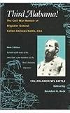 Third Alabama!: The Civil War Memoir of Brigadier General Cullen Andrews Battle, CSA