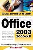 Das große Buch Office 2003. Sowie 2000/XP