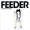Listen to the Feeder music that I own...