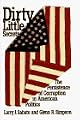 Dirty Little Secrets : The Persistence of Corruption in American Politics