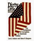 Dirty Little Secrets : The Persistence of Corruption in American Politics