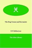 The Dog Crusoe and his master