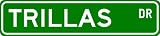 TRILLAS Street Sign ~ Personalized Family Lastname Sign ~ Gameroom, Basement, Garage Sign Novelty** ALUMINUM METAL