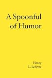 A Spoonful of Humor