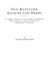 Old Kentucky Entries and Deeds. a Com...