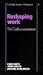 Reshaping Work: The Cadbury Experience (Cambridge Studies in Management)
