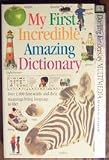 My First Incredible, Amazing Dictionary