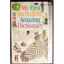 My First Incredible, Amazing Dictionary by Dorling Kindersley Multimedia - DK