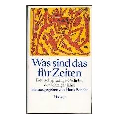Was sind das f�r Zeiten. Deutschsprachige Gedichte der achtziger Jahre