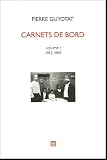 Carnets de bord : Volume 1, 1962-1969