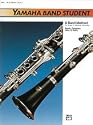 Yamaha Band Student - Book 1- Bb Clarinet - Beginner Level