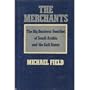 The Merchants: The Big Business Families of Saudi Arabia and the Gulf States