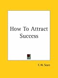  : How To Attract Success