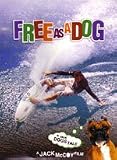 Jack McCoy Presents Free As A Dog Surfing Movie DVD