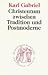 Books : Christentum zwischen Tradition und Postmoderne (Quaestiones disputatae)