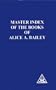 Master Index of the Book of Alice Bailey