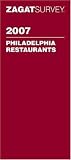 Zagat 2007 Philadelphia Restaurants (Zagatsurvey)