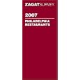 Zagat 2007 Philadelphia Restaurants (Zagatsurvey)