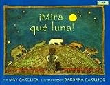 Mira Que Luna! / Look at the Moon