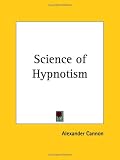 The Science of Hypnotism