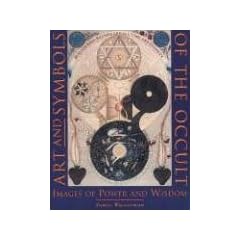 Art and Symbols of the Occult: Images of Power and Wisdom