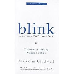 Blink: The Power of Thinking Without Thinking