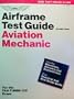 Airframe Test Guide: Aviation Mechanic (Fast Tract Test Ser.)