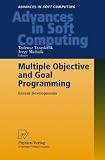 Multiple Objective and Goal Programming: Recent Developments (Advances in Intelligent and Soft Computing)