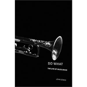 So What: The Life of Miles Davis