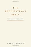 The bodhisattva's brain : Buddhism naturalized