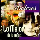 Boleros: Lo Mejor de Lo Mejor
