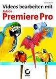 Videos bearbeiten mit Adobe Premiere Pro.