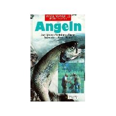Angeln: Ausr�stung, Techniken, Fische, S��wasser, Meere, K�ste