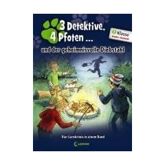 Drei Detektive, vier Pfoten und der geheimnisvolle Diebstahl: Lernkrimis f�r die 2. Klasse - Mathe & Deutsch